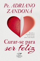 Pe. Adriano Zandoná | Curar-Se Para Ser Feliz | Taschenbuch | Portugiesisch