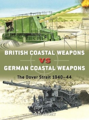Neil Short British Coastal Weapons vs German Coastal Weapons (Taschenbuch) Duel