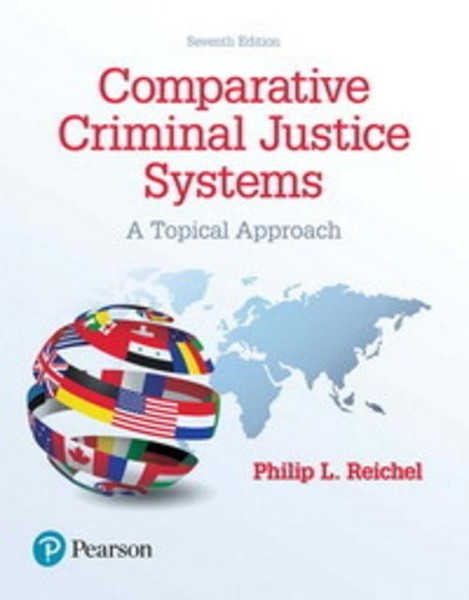Comparative Criminal Justice Systems: A Topical Approach Philip Reichel-image