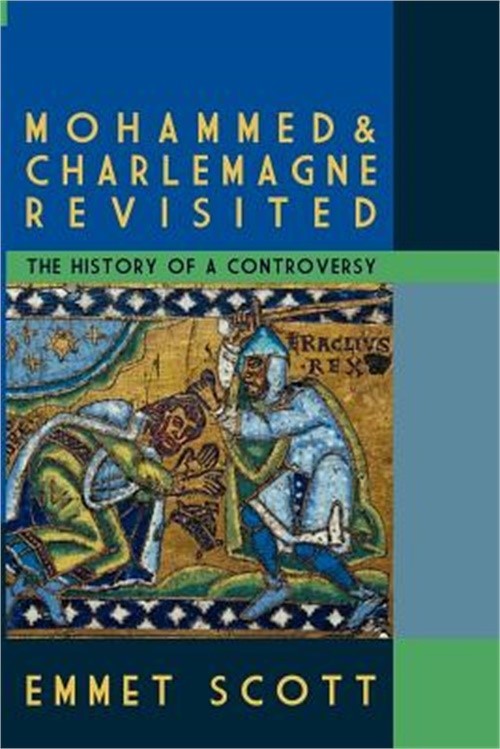 Mohammed & Charlemagne Revisited: The History of a Controversy (Paperback or Sof