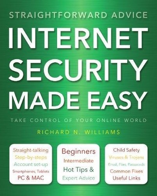 Internet Security Made Easy: Take Control of Your Online World,R