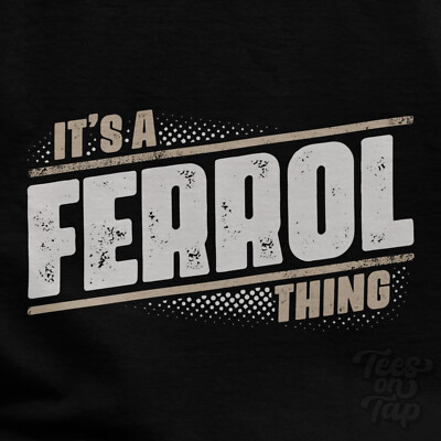 IT'S A FERROL THING T-SHIRT Name Nachname lustig Familie Geschenkidee