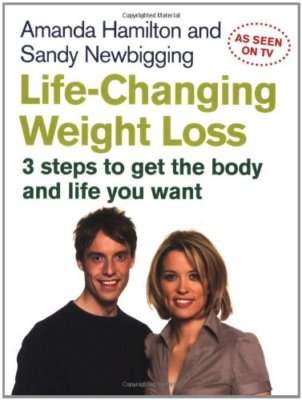 Life-Changing Weight Loss: 3 Steps to Get the Body and Life You 