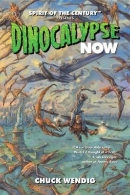 Spirit of the Century presents Dinocalypse Now Chuck Wendig hardcover Collectib
