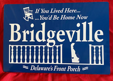 12 X 18 .040 ALUM SIGN BRIDGEVILLE DELAWARE LOCAL PICK UP ONLY H2
