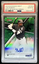 2018 Bowman's Best Luis Robert Auto Refractor Green #/99 White Sox PSA 10