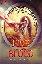 Fire in the Blood by W. R. Gingell (2019, Trade Paperback)