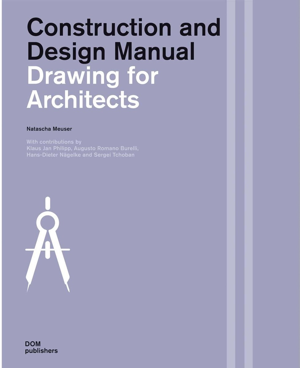 Drawing for Architects : Construction and Design Manual by