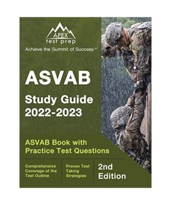ASVAB Study Guide 2022-2023: ASVAB Prep Book with Practice Test Questions [2nd E