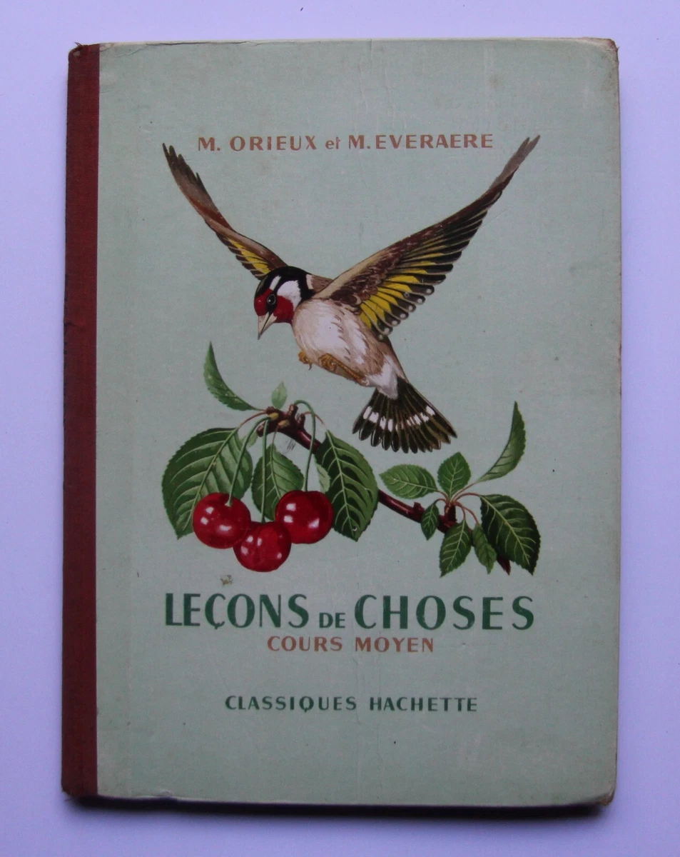 Ancien Manuel Scolaire Leçons De Choses Cours Moyen – Orieux & Everaere, Hachette 1957