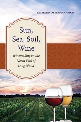 Richard Olsen-Harbich Sun, Sea, Soil, Wine (Taschenbuch) Excelsior Editions