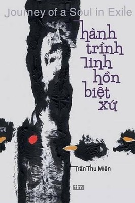 Journey of a Soul in Exile: Hanh Trinh Linh Hon Biet Xu: A Bilingual Collection