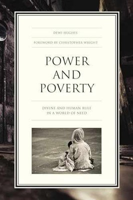 Power and Poverty: Divine and Human Rule - Paperback, by Hughes Dewi - Very Good