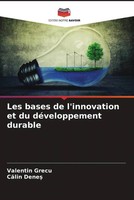 Valentin Grecu (U. A.) | Les Bases De L'innovation Et Du DéVeloppement Durable