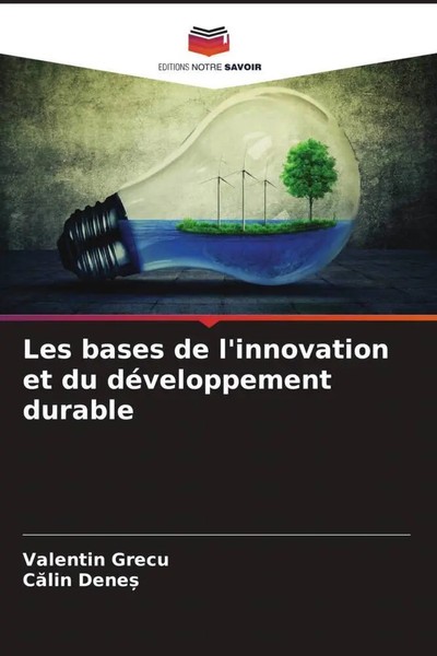 Valentin Grecu (U. A.) | Les Bases De L'innovation Et Du DéVeloppement Durable-image