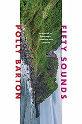 #ad Fifty Sounds : A Memoir of Language Learning and Longing Polly $11.19