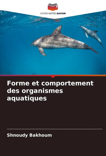 Forme Et Comportement Des Organismes Aquatiques Shnoudy Bakhoum Taschenbuch 2024-image