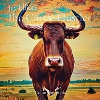 Jay Elliott | The Cattle Hustler | Taschenbuch | Englisch (2023) | J L Elliott