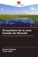 ÉCosystèMe De La Zone Humide De Manzala Kamal Shaltout (U. A.) Taschenbuch 2024