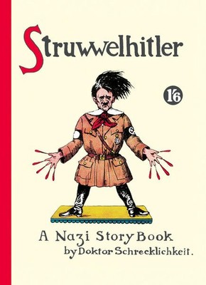 Struwwelhitler | Philip Spence, Robert Spence | deutsch | Struwwelhitler