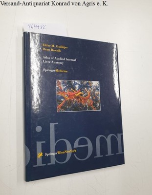 Atlas of Applied Internal Liver Anatomy Gadzijev, Eldar M. and Dean Ravnik: