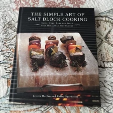 The Simple Art of Salt Block Cooking: Grill, Bake, and Serve