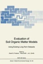 Evaluation of Soil Organic Matter Models : Using Existing Long-Term Datasets,...
