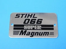  NAME TAG  MODEL PLATE BADGE FOR STIHL CHAINSAW 066 SUPER MAGNUM NEW  -- DR.125