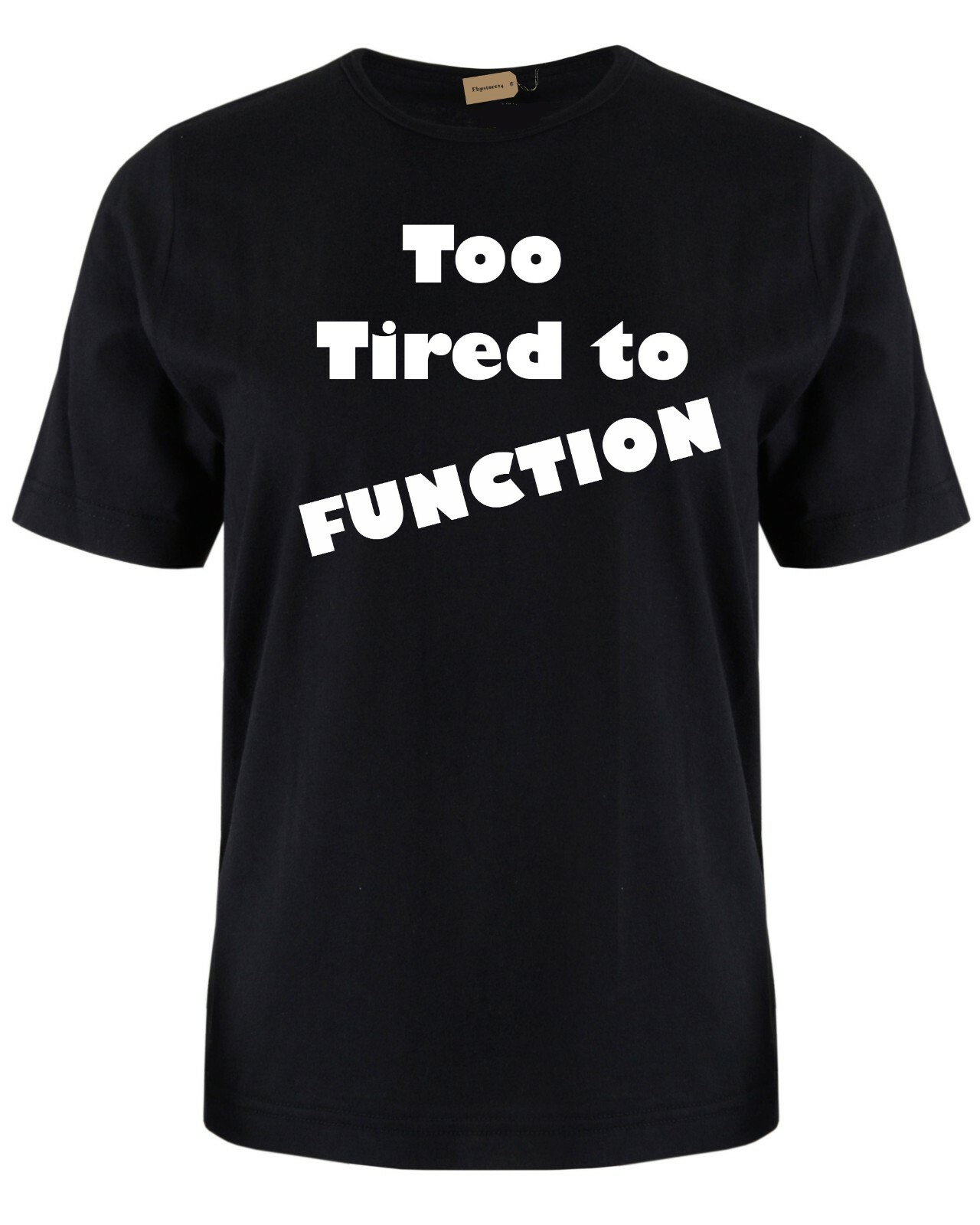 ALTRA Too tired to function T Shirt S XXXL Birthday Gift Job Work Boss Christmas