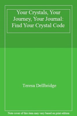 Your Crystals, Your Journey, Your Journal: Find Your Crystal Cod
