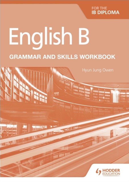 English B For The Ib Diploma Grammar And Skills Workbook Hyun Jung Owen - Image 5