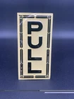 Vintage Embossed Tin Vertical PULL Door Sign Art Border Allen & Van Dyke Style