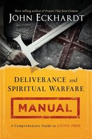 Deliverance And Spiritual Warfare Manual John Eckhardt Taschenbuch Englisch 2014