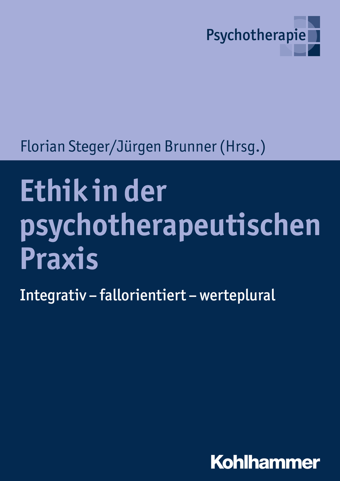Thumbnail - Florian Steger; Jürgen Brunner / Ethik In Der Psychotherapeutischen