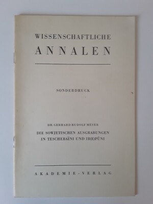 ''Die Sowjetischen Ausgrabungen in Teschsbaini und Irepuni '' von Dr. G. R. Meyer