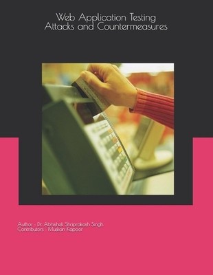 Web Application Testing: Attacks and Countermeasures by Muskan Kapoor Paperback 