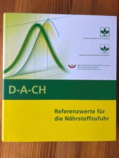 D-A-Ch Referenzwerte für die Nährstoffzufuh...