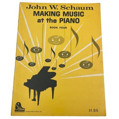 MAKING MUSIC AT THE PIANO John W Schaum Vintage Sheet Music Song 1963 Book Four