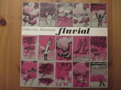 CATHERINE JAUNIAUX / TIM HODGKINSON - Fluvial - Vinyl LP UK 1983