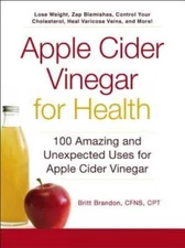 Apple Cider Vinegar For Health: 100 Amazing and Unexpected Uses for Apple - GOOD