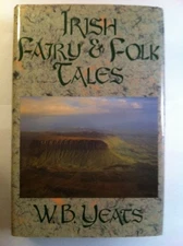 Irish Fairy and Folk Tales Hardcover W. Yeats