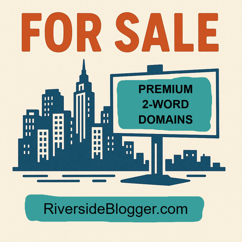 RiversideBlogger.com PREMIUM 2-Word Domain Name for Investors and Bloggers