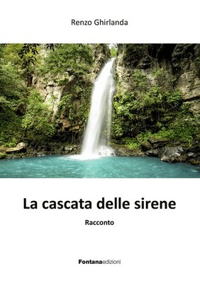 Der Wasserfall der Meerjungfrauen - Renzo Girlande