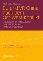 Eu Und Vr China Nach Dem Ost-West-Konflikt Hui-Ling Huang