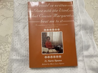 I Could Have Written GWTW But Cousin Margaret Beat Me To It By Sara Spano SIGNED