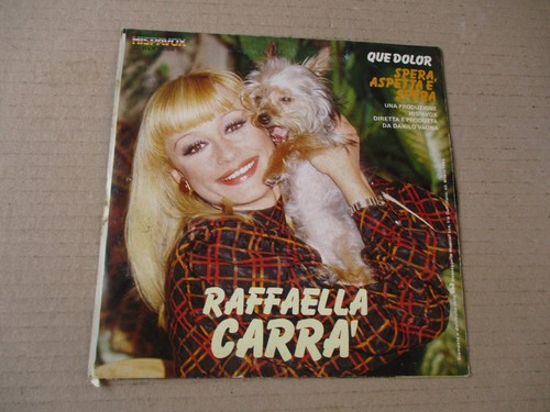 RAFFAELLA CARRA que dolor -spera aspetta e spera45 giri HISPAVOX usato del 1982 - Foto 2 di 7