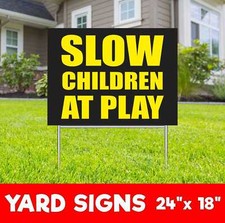 SLOW CHILDREN AT PLAY Yard Sign Corrugate Plastic with H-Stakes Lawn Sign