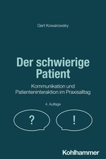 Der schwierige Patient: Kommunikation und Pat...
