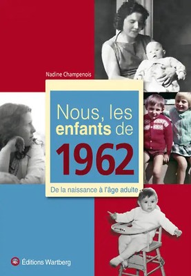 Nous, les enfants de 1962 ZUSTAND SEHR GUT