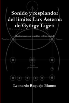 Requejo Blunno - Sonido y resplandor del lmite  Lux Aeterna de Gyrgy - X555z